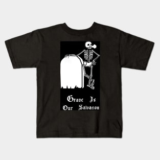 Grave is Our Salvation Kids T-Shirt